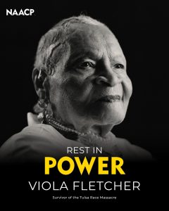 Black and white memorial portrait of Viola Ford Fletcher, the oldest survivor of the Tulsa Race Massacre. The image features the NAACP logo and text overlay in white and yellow reading "Rest in Power Viola Fletcher."